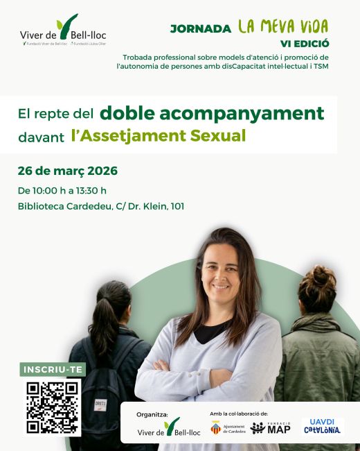 Viver de Bell-lloc analitzarà el complex repte del doble acompanyament en casos d'assetjament sexual en el sector de la discapacitat